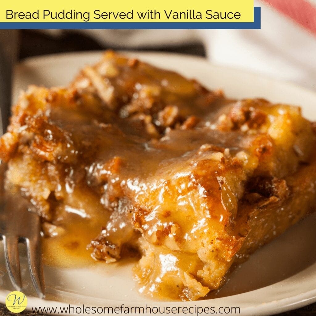 Bread Pudding Served with Vanilla Sauce