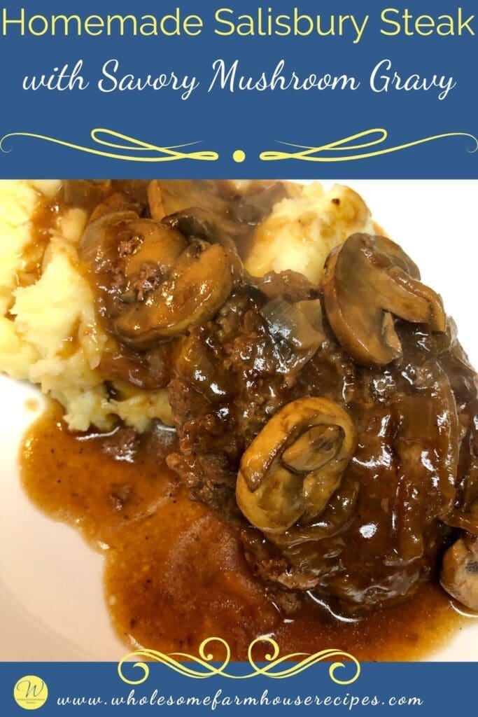 Homemade Salisbury Steak with Savory Mushroom Gravy