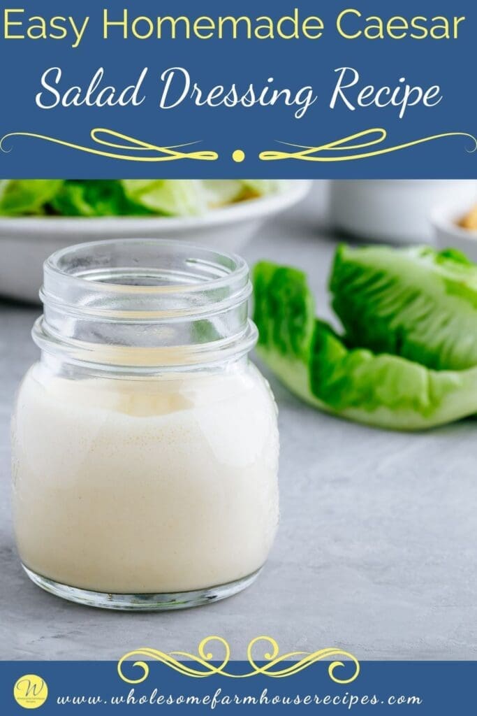 Easy Homemade Caesar Salad Dressing Recipe