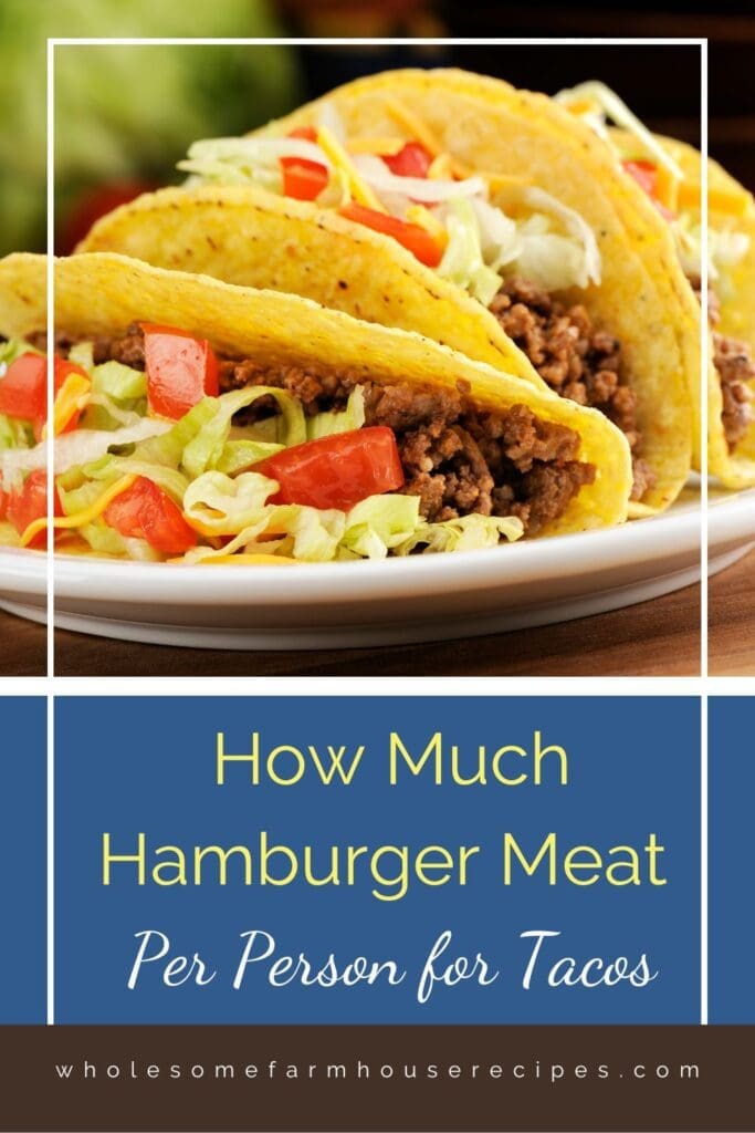 How Much Hamburger Meat Per Person for Tacos