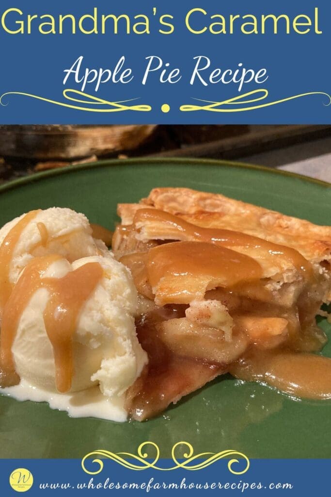 Grandma’s Caramel Apple Pie Recipe