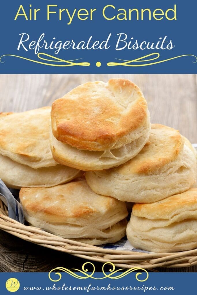 Air Fryer Canned Refrigerated Biscuits