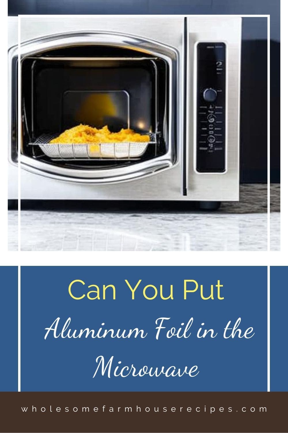 Can You Put Aluminum Foil in the Microwave