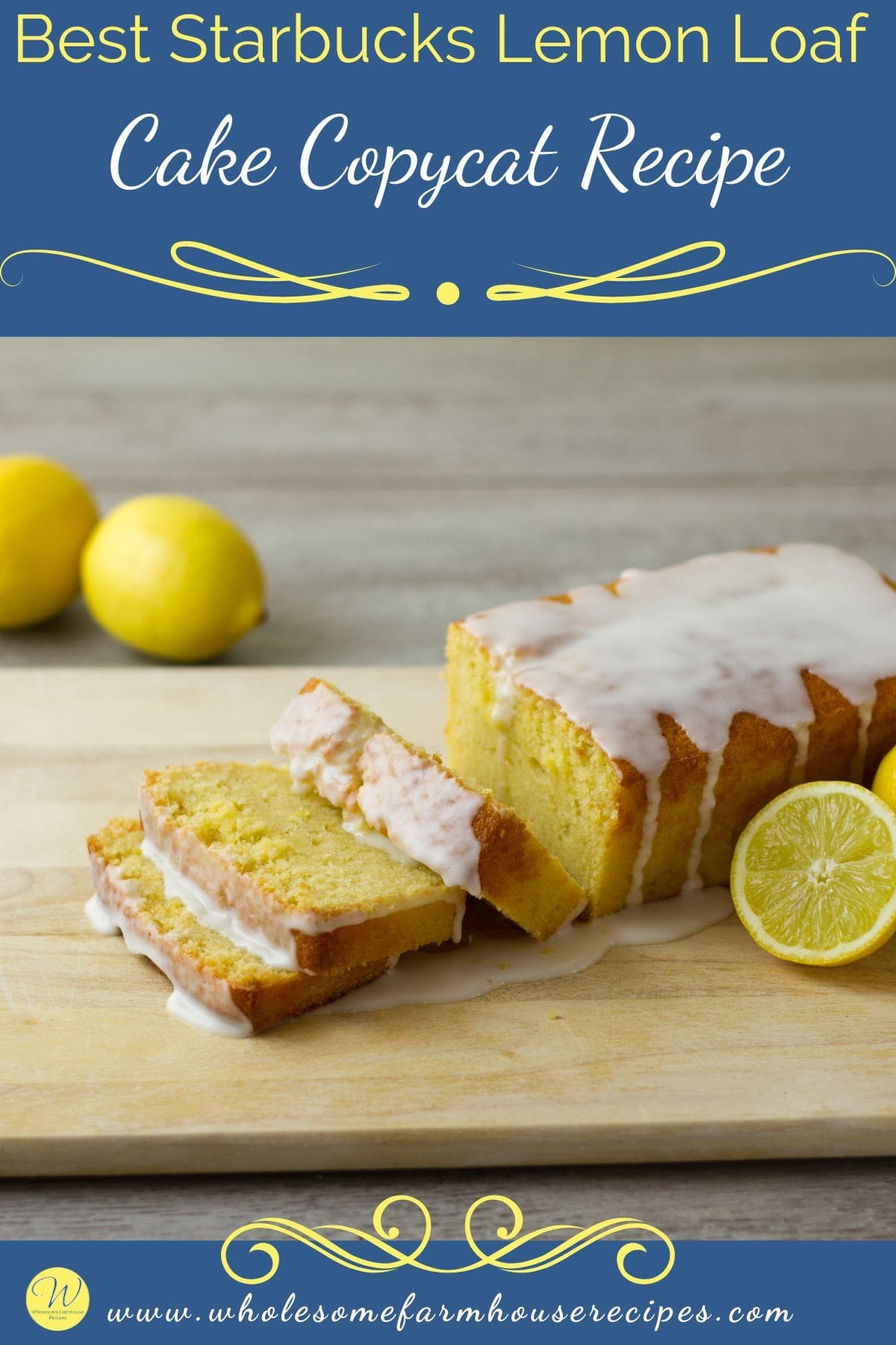 Best Starbucks Lemon Loaf Cake Copycat Recipe