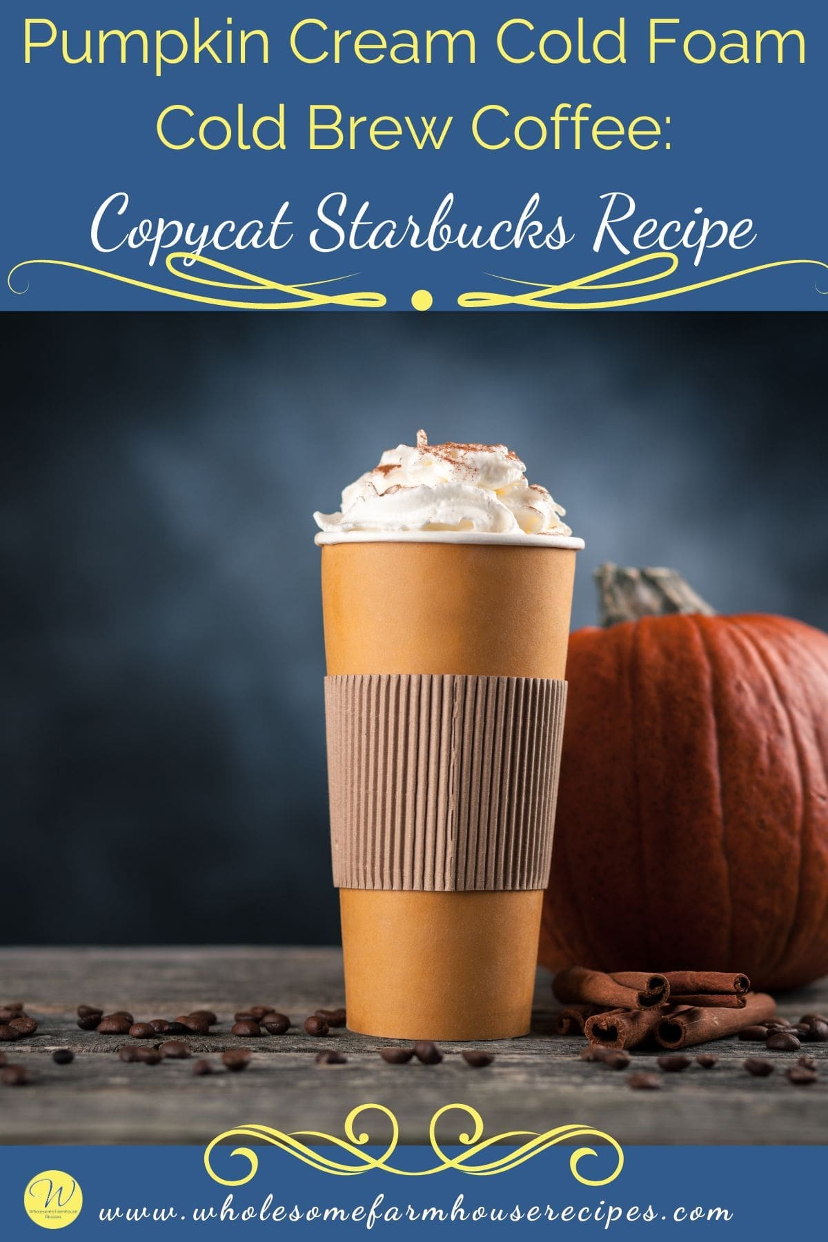 Pumpkin Cream Cold Foam Cold Brew Coffee Copycat Starbucks Recipe