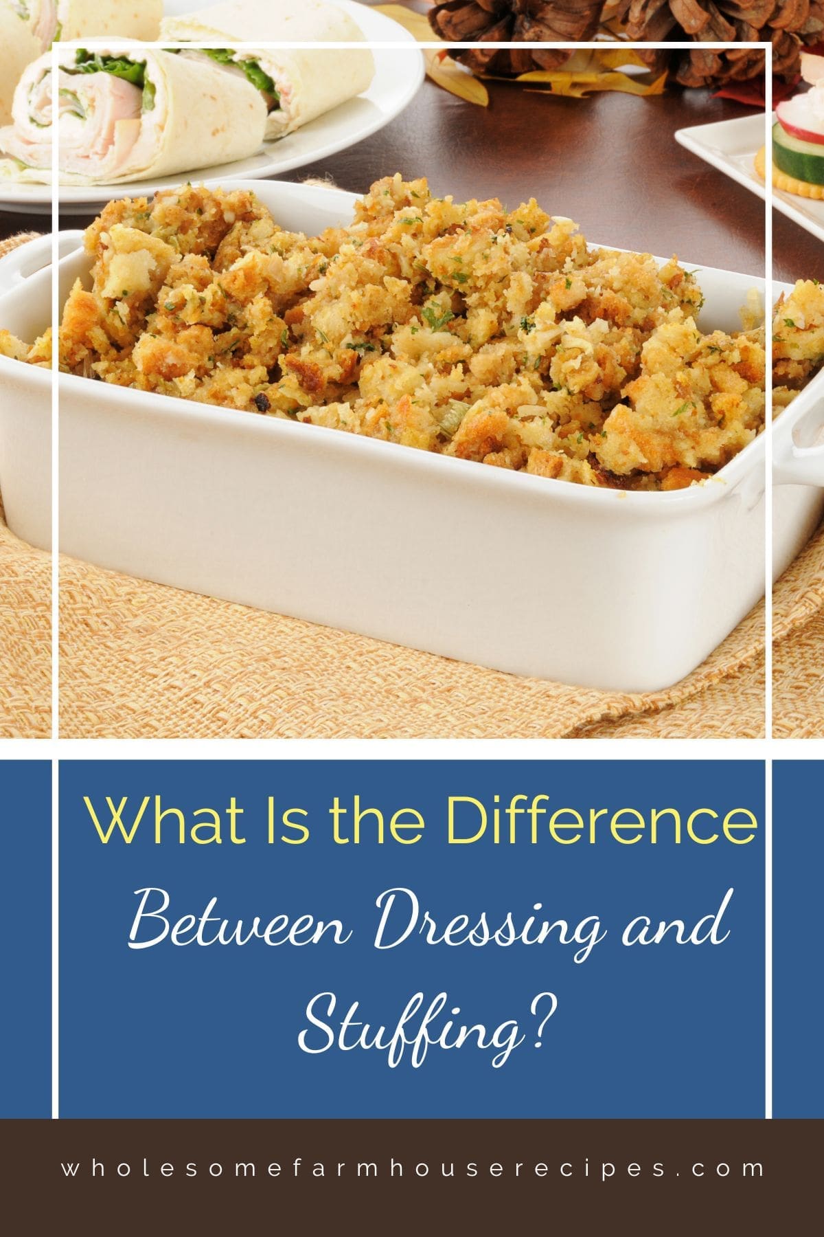 What Is the Difference Between Dressing and Stuffing