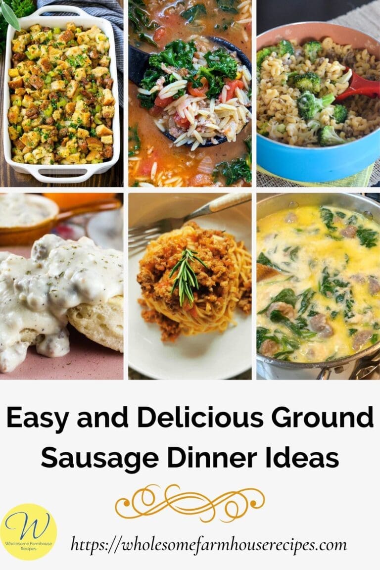 Easy and Delicious Ground Sausage Dinner Ideas - Wholesome Farmhouse