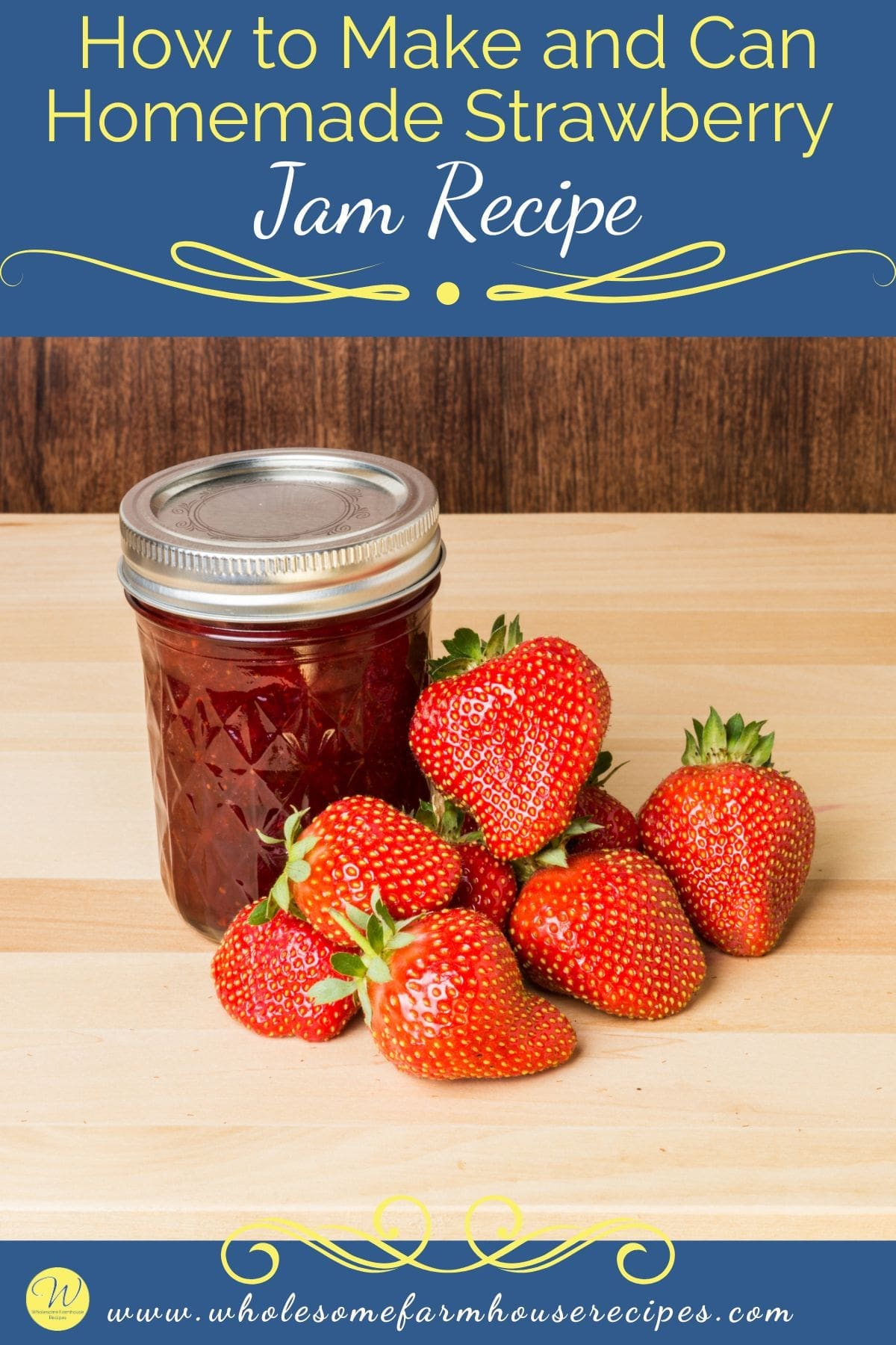 How to Make and Can Homemade Strawberry Jam Recipe