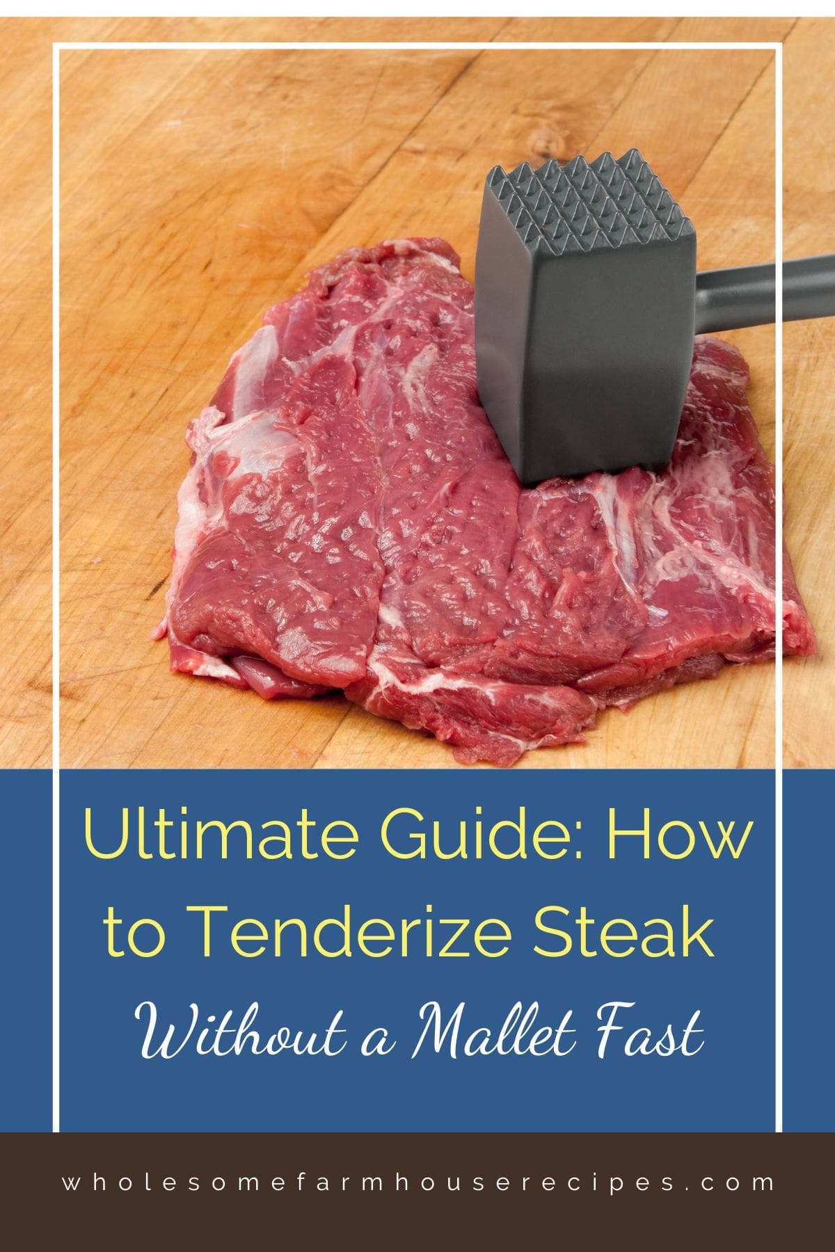 Ultimate Guide How to Tenderize Steak Without a Mallet Fast