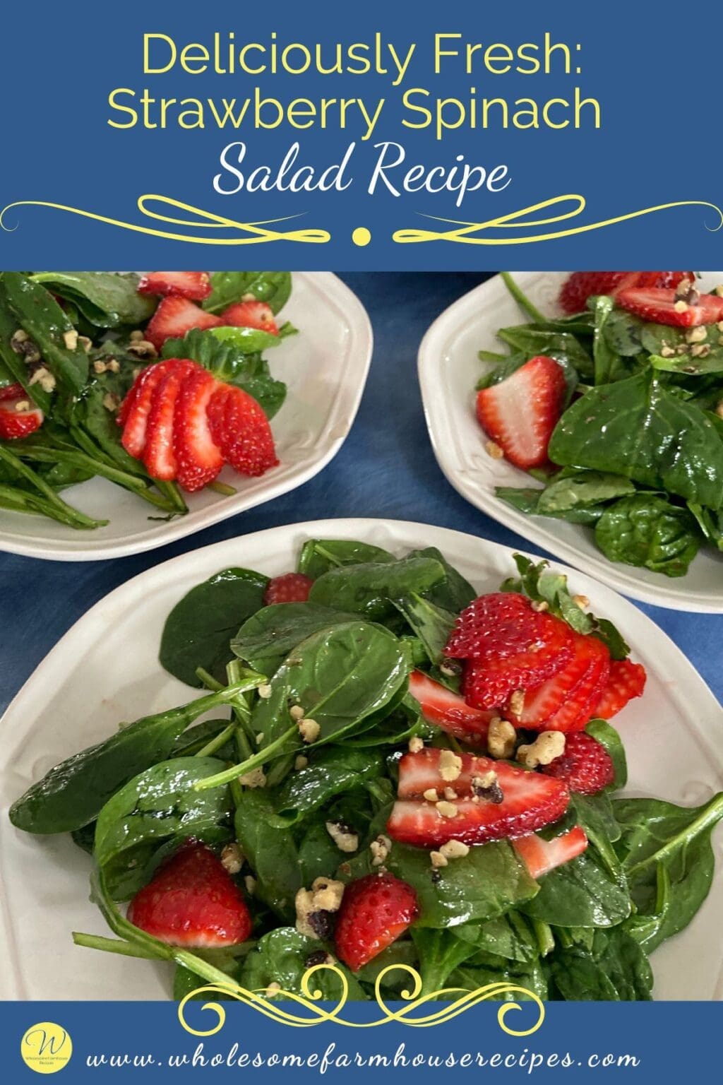 Deliciously Fresh: Strawberry Spinach Salad Recipe - Wholesome