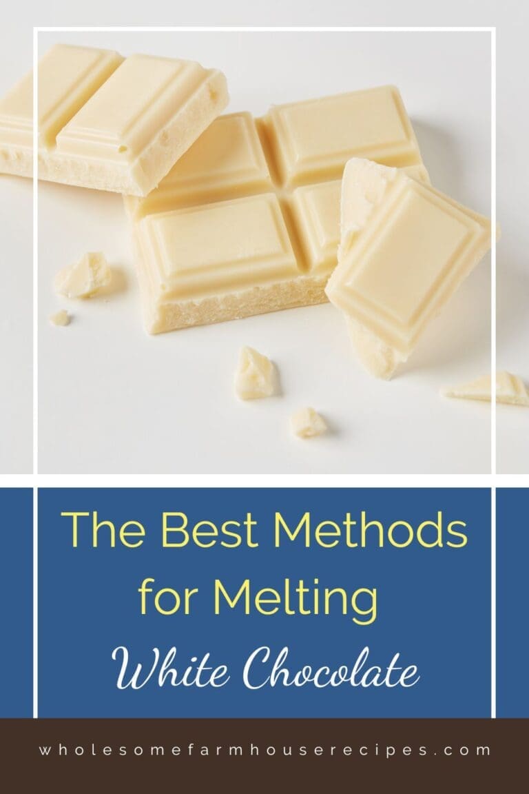 The Best Methods for Melting White Chocolate - Wholesome Farmhouse Recipes