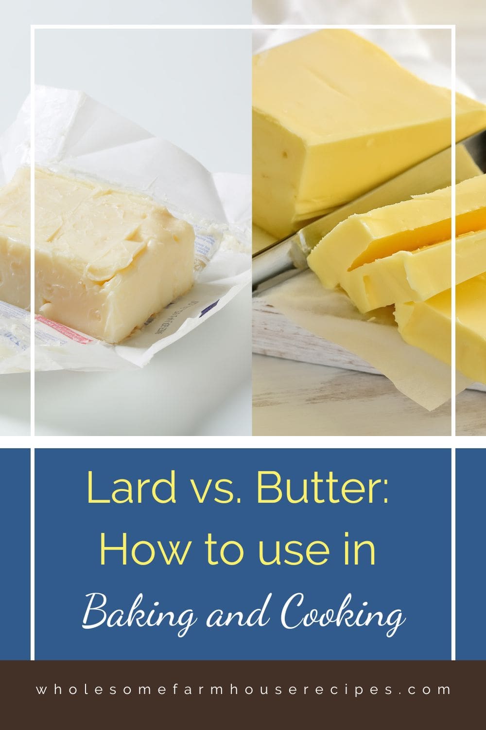 Lard vs. Butter How to use in Baking and Cooking