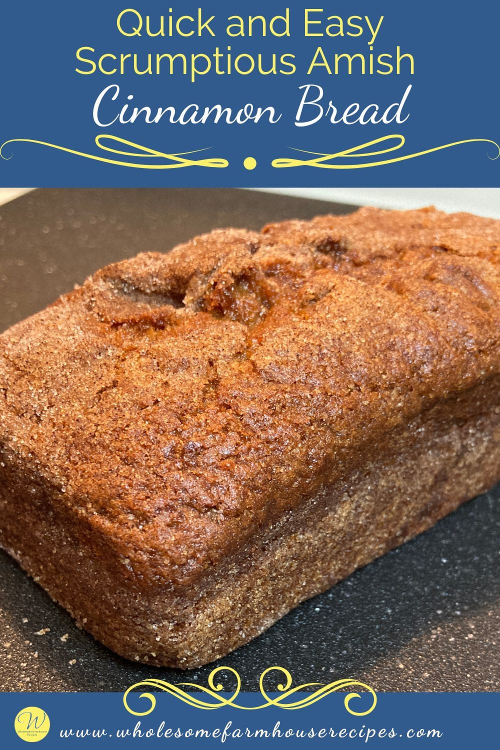 Quick and Easy Scrumptious Amish Cinnamon Bread