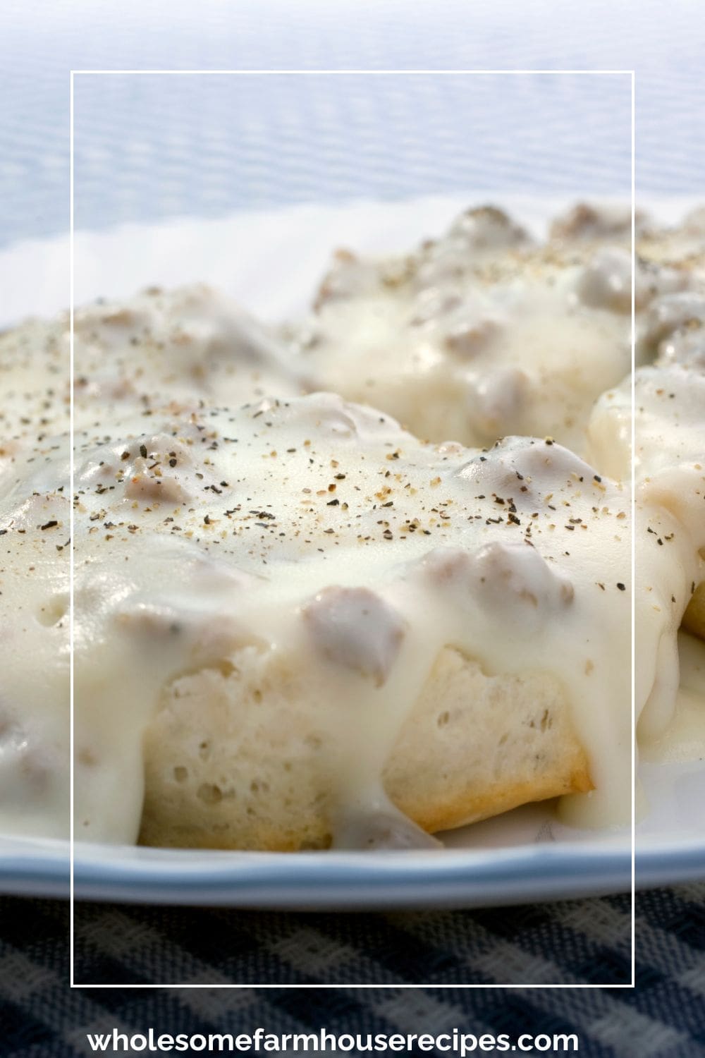 Sausage Gravy Over the Top of Biscuits