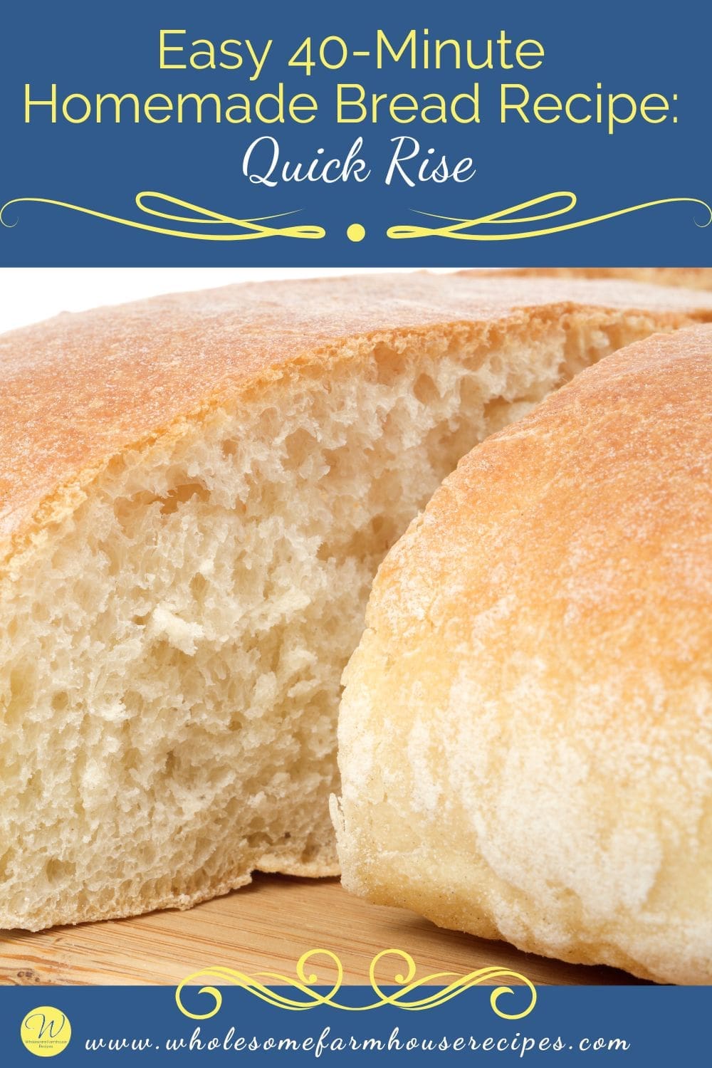 Easy 40-Minute Homemade Bread Recipe: Quick Rise - Wholesome Farmhouse ...