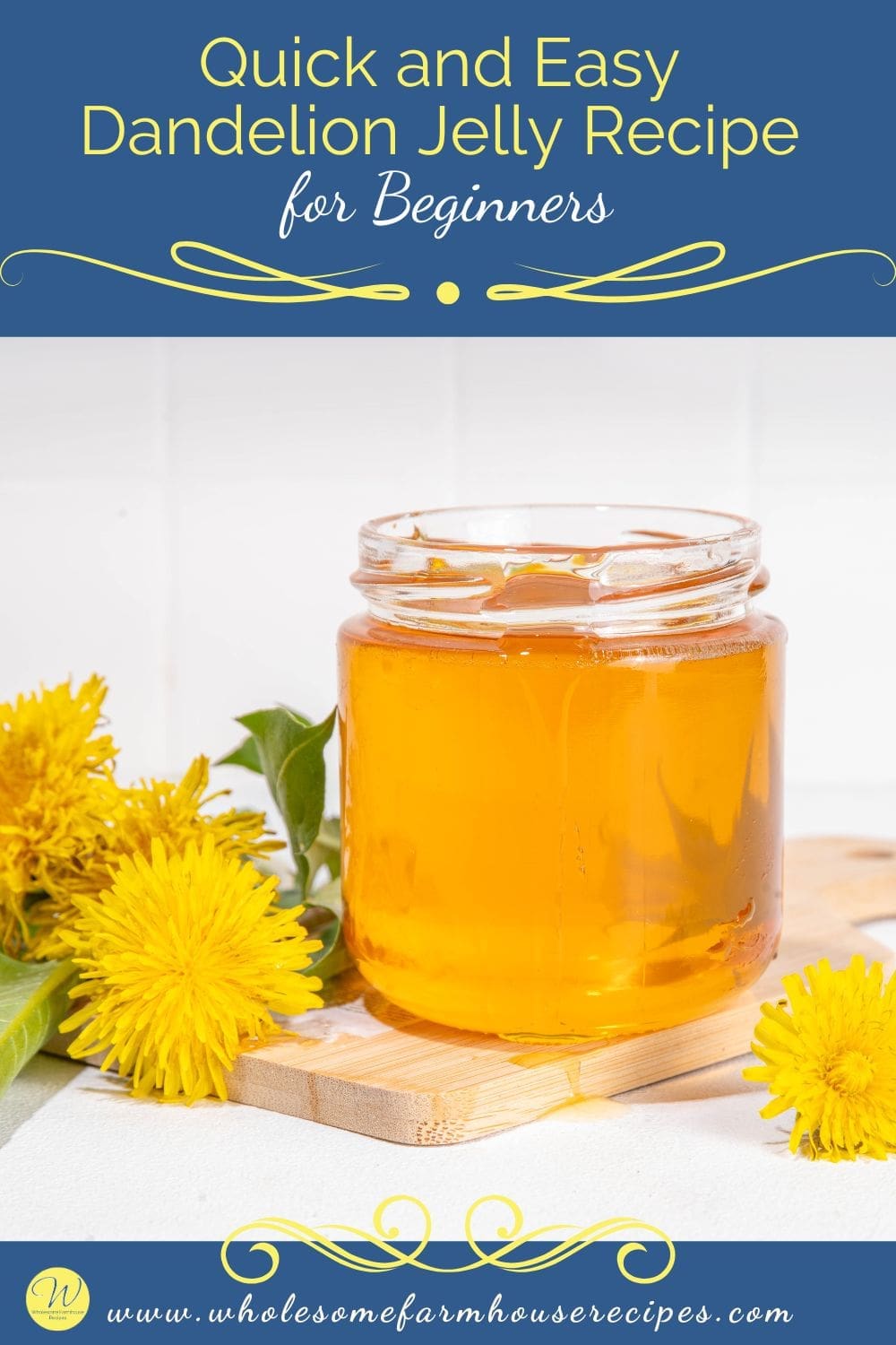 Quick and Easy Dandelion Jelly Recipe for Beginners