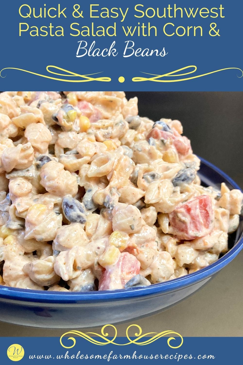 Quick & Easy Southwest Pasta Salad with Corn & Black Beans