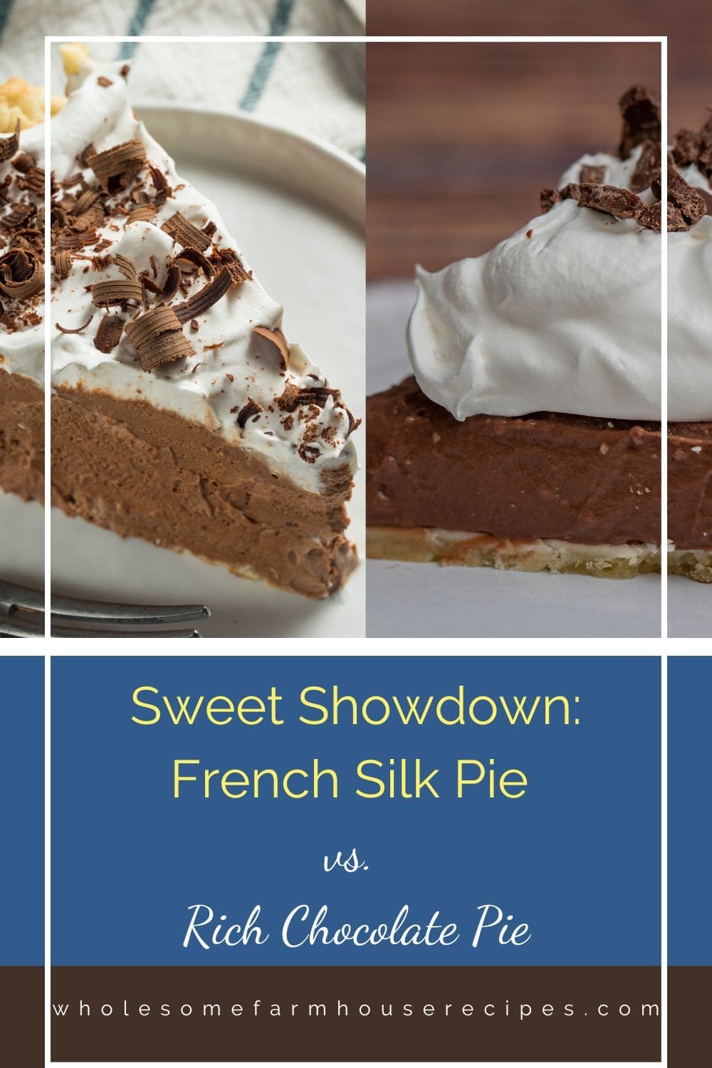 Sweet Showdown French Silk Pie vs. Rich Chocolate Pie