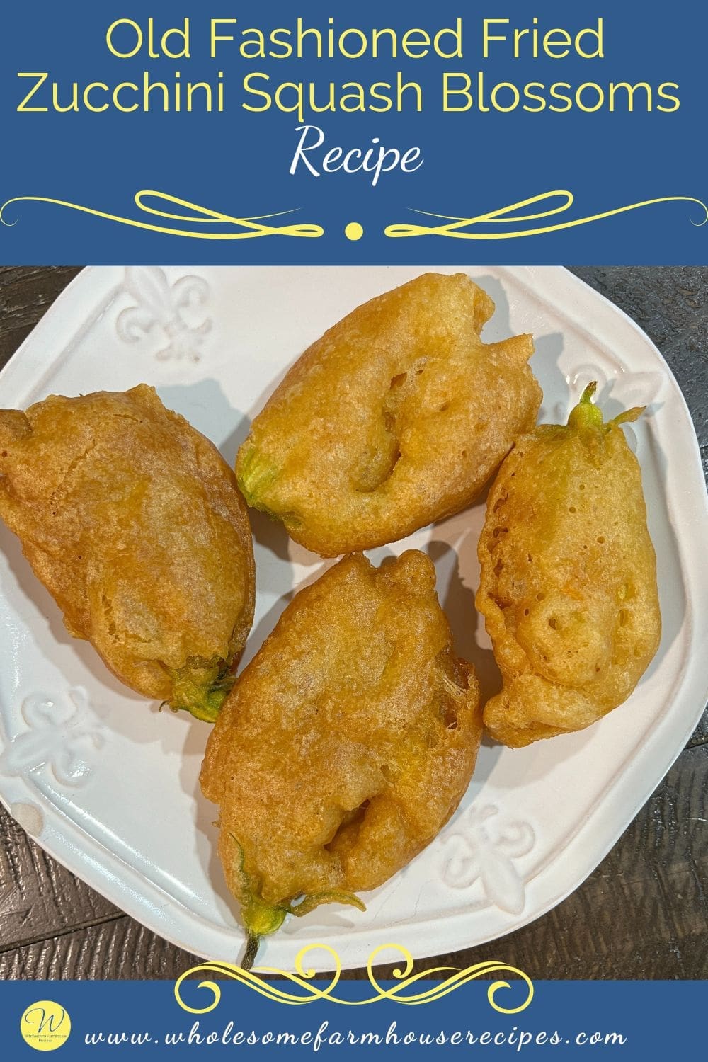 Old Fashioned Fried Zucchini Squash Blossoms Recipe