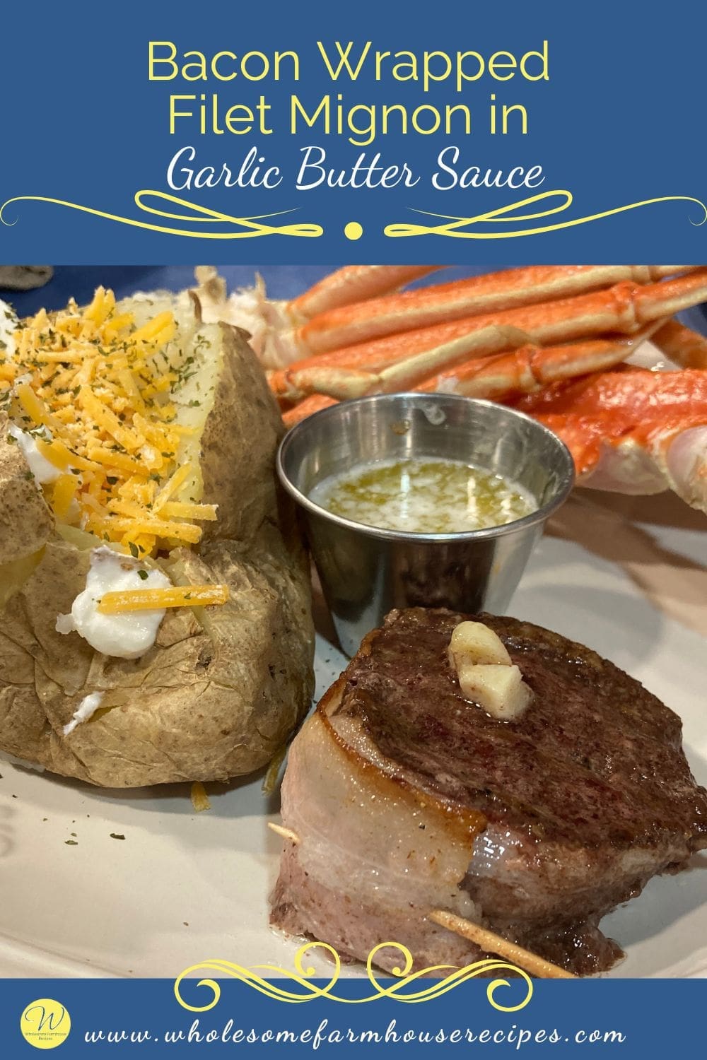 Bacon Wrapped Filet Mignon in Garlic Butter Sauce