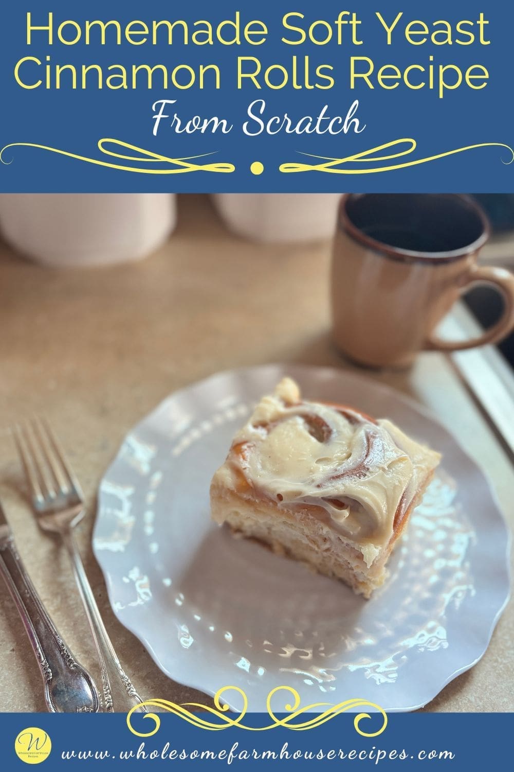 Homemade Soft Yeast Cinnamon Rolls Recipe From Scratch