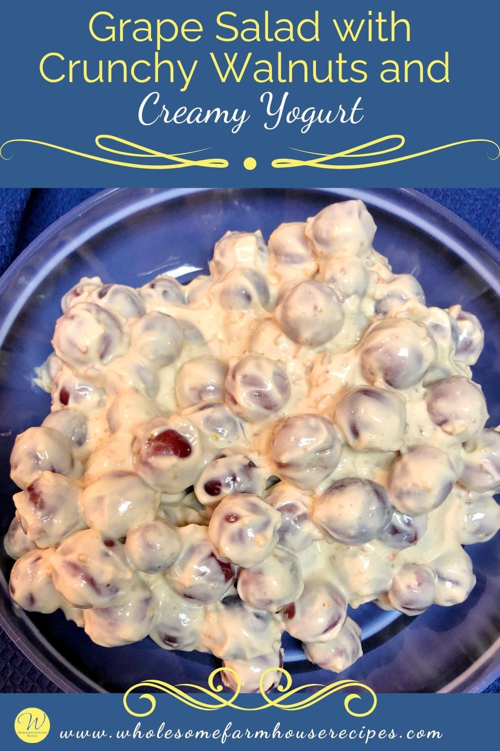 Grape Salad with Crunchy Walnuts and Creamy Yogurt